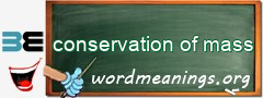 WordMeaning blackboard for conservation of mass